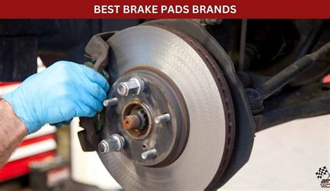 BEST BRAKE PADS BRANDS - Any Car Towing