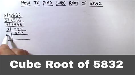 How To Find Cube Root Of 5832 Cube Root Of 5832 By Prime Factorization Method 5832 Cube Root