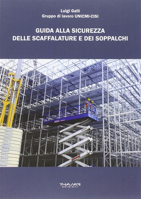 Guida Alla Sicurezza Delle Scaffalature Industriali E Dei Soppalchi