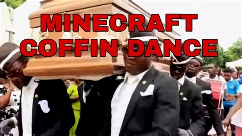 Minecraft Coffin Dance Meme Youtube