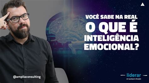 32 VocÊ Sabe O Que É InteligÊncia Emocional Youtube