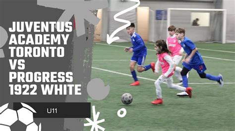 Juventus Academy Toronto U11 Vs Progress 1922 White U10 Full Game