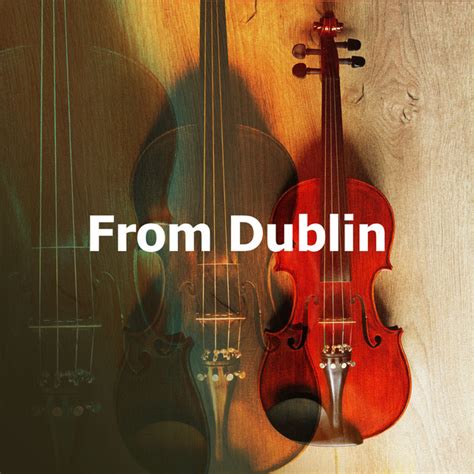 From Dublin Album By Instrumental Irish Music Spotify