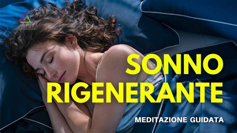 Meditazione Guidata Per Un Sonno Profondo E Rigenerante YouTube