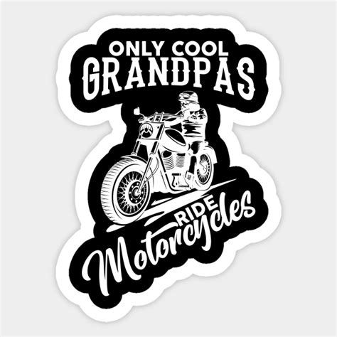 Only Cool Grandpas Ride Motorcycle Motorcycle Sticker Teepublic