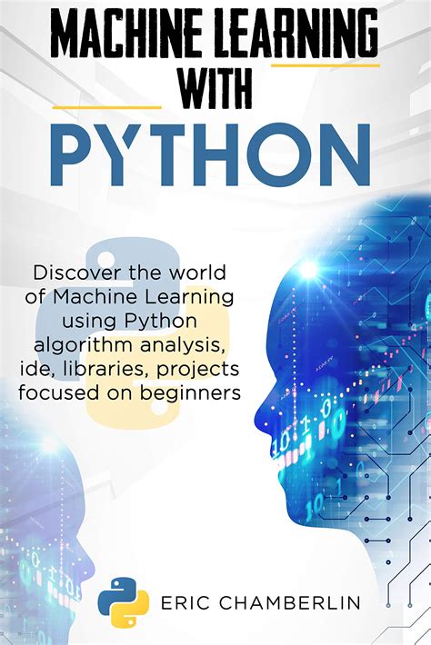 Buy Machine Learning With Python Discover The World Of Machine