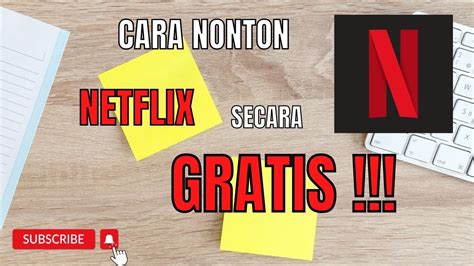 Cara Nonton Film Di Netflix Secara Gratis Youtube