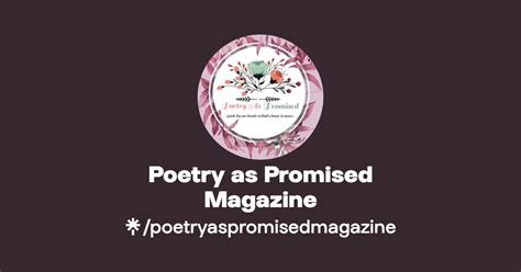 Poetry as Promised Magazine | Twitter, Instagram | Linktree