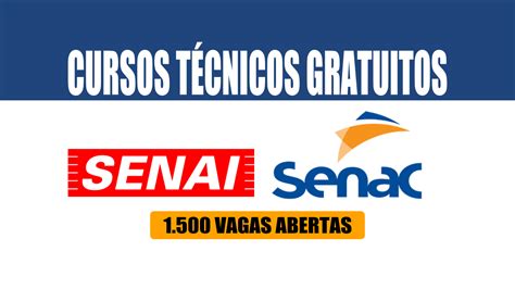 Quer Fazer Um Curso Técnico De Graça No Senai E No Senac Senai E Senac