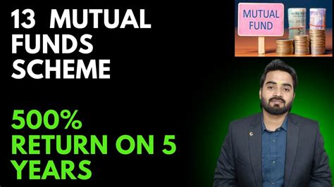 13 Mutual Funds Scheme Gives 500 Return In 5 Years 500 Return In 5 Year Mutual Fund