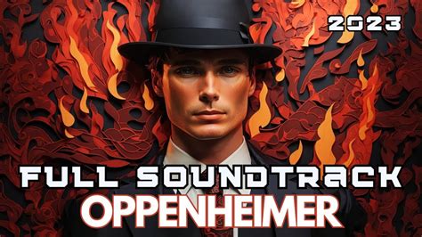 Oppenheimer Full Soundtrack 2023 Full Album Ludwig Göransson YouTube