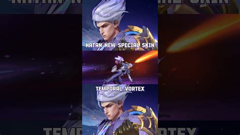 Natan New Special Skin Temporal Vortex Mlbb Mobilelegends