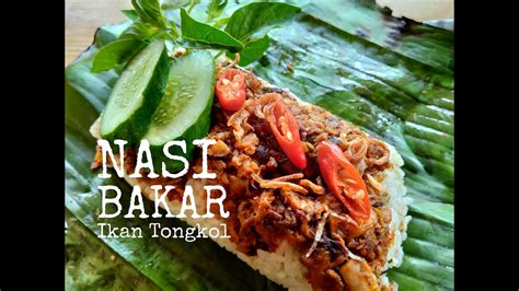 Resep Nasi Bakar Ikan Tongkol Ide Jualan Nasi Bungkus YouTube