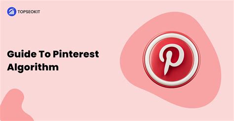 The Ultimate Guide To Pinterest Algorithm Top SEO Kit