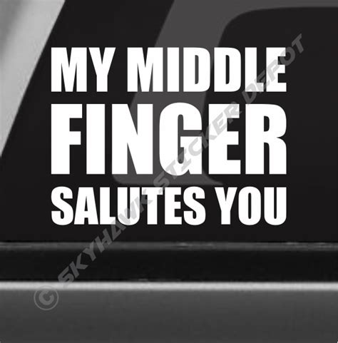 My Middle Finger Salutes You Bumper Sticker Vinyl Decal Jdm Car Sticker