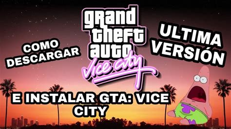 Como Descargar E Instalar Gta Vice City Ultima Version Para Android