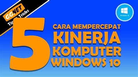 5 CARA MEMPERCEPAT KINERJA KOMPUTER WINDOWS 10 YouTube