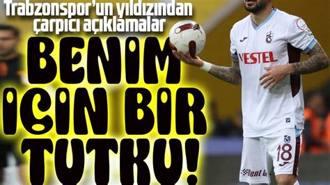 Trabzonsporun Genç Yerli Oyuncusundan Flaş Açıklamalar Berat En Kötü