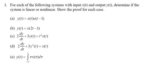 Solved For Each Of The Following Systems With Input X T And Chegg