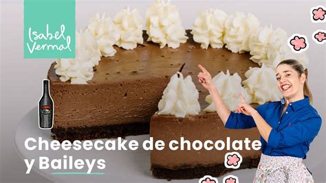 Cheesecake De Chocolate Y Baileys YouTube