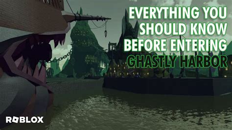 Everything You Should Know Before Entering Ghastly Harbor In Roblox