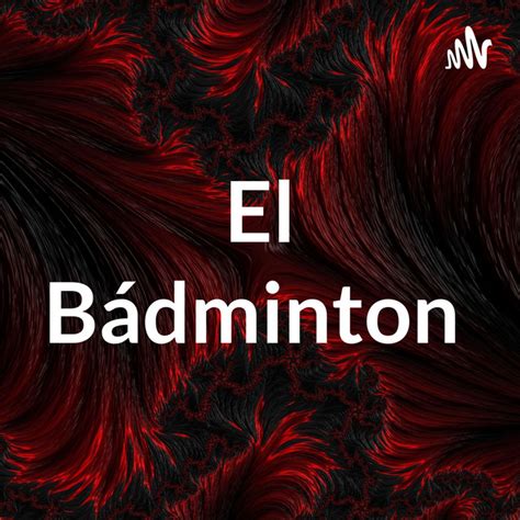 El B Dminton Podcast On Spotify