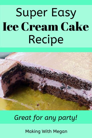 Super Easy Homemade Ice Cream Cake Recipe