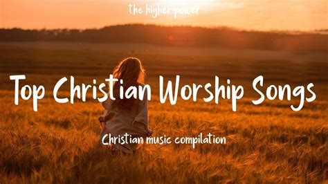 Top Christian Worship Songs 2023 ~ Playlist Hillsong Praise & Worship ...