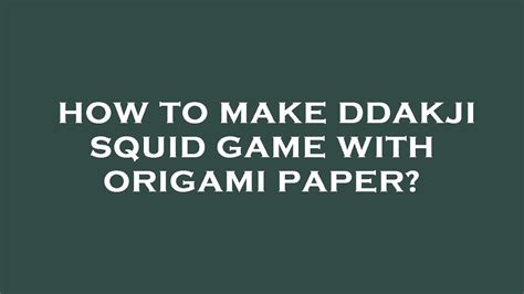 How To Make Ddakji Squid Game With Origami Paper Youtube