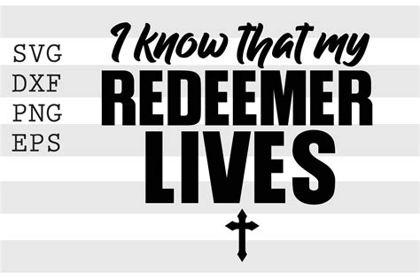 I Know That My Redeemer Lives Svg By Spoonyprint Thehungryjpeg