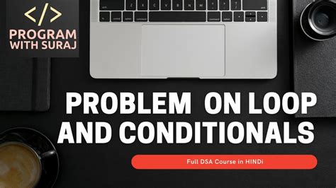 Problems On Operators Conditionals And Loop Youtube