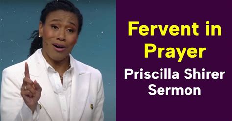 Fervent In Prayer Going Beyond Ministries With Priscilla Shirer