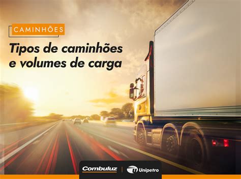 Conheça os modelos de caminhões e as capacidades em volume de carga