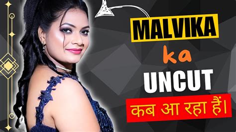 Malvika Tomar Uncut Webseries Malvika Tomar Uncut कब आ रह ह