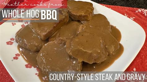 Country Style Steak And Gravy Whole Hog Bbq Easy Youtube