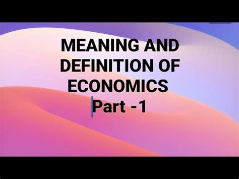 Meaning And Definition Of Economics Youtube