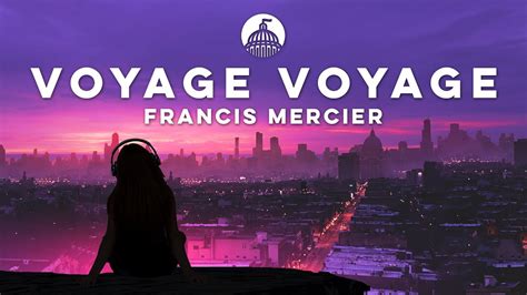 Francis Mercier Mont Rouge Coco Voyage Voyage YouTube