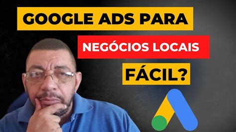 GOOGLE ADS PARA NEGÓCIOS LOCAIS como vender muito mais Rápido e