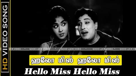 Hello Miss Hello Miss Song Enkadamai Movie Mgr Saroja Devi Old