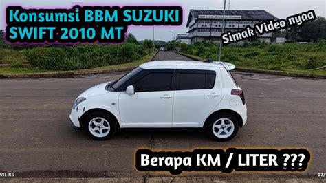 Konsumsi BBM SUZUKI SWIFT 2010 MT YouTube