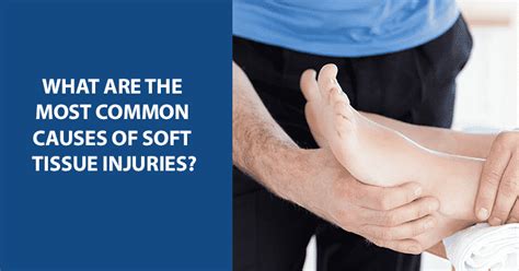 What Are the Most Common Causes of Soft Tissue Injuries?