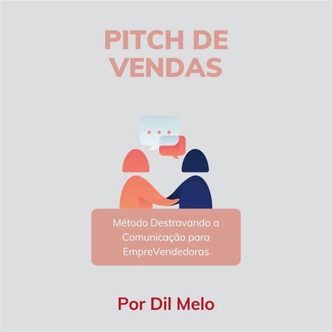 Empreendedora Aprenda A Fazer Um Pitch De Vendas Em 3 Minutos E