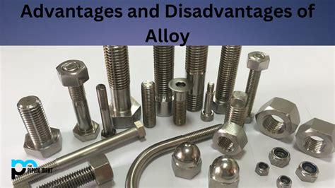 Advantages And Disadvantages Of Alloy