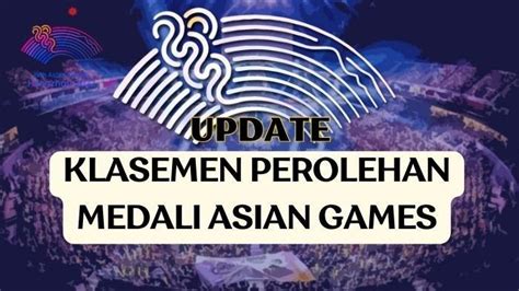 Update Klasemen Medali Asian Games Indonesia Dekati Posisi Lima