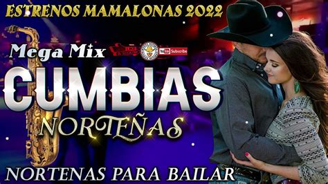 Cumbias Norte As Mas Mamalonas Mix Norte As Exitos Norte As