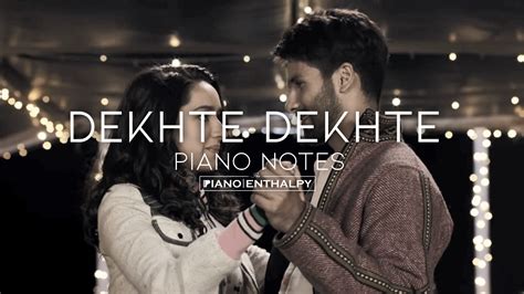 Dekhte Dekhte (BATTI GUL METER CHALU) | Atif Aslam | Piano Notes