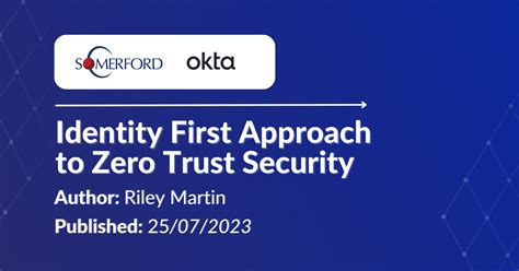 Identity First Approach To Zero Trust Security Somerford Associates