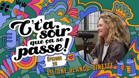 Épisode 28 Liliane Blanco Binette YouTube