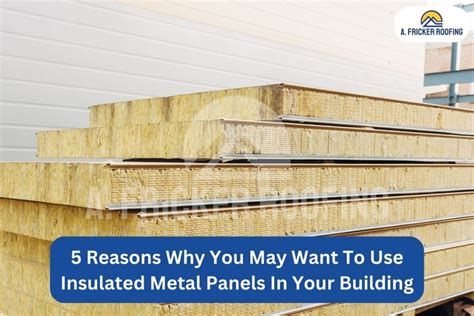 reasons       insulated metal panels