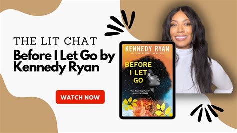 The Lit Chat Before I Let Go By Kennedy Ryan YouTube